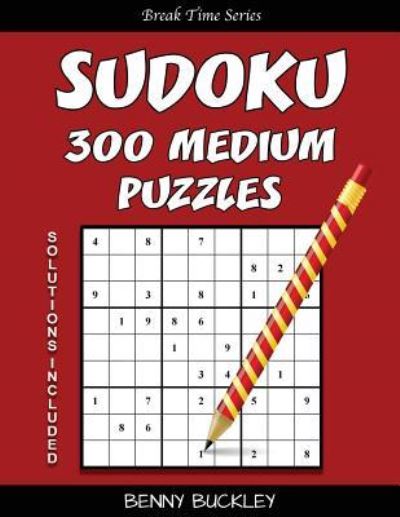 Cover for Benny Buckley · Sudoku 300 Medium Puzzles. Solutions Included (Paperback Book) (2016)