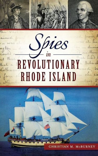 Cover for Christian M McBurney · Spies in Revolutionary Rhode Island (Hardcover Book) (2014)