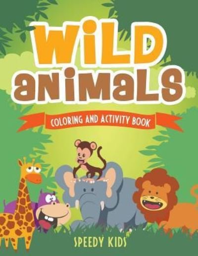 Cover for Speedy Kids · Wild Animals (Paperback Book) (2017)