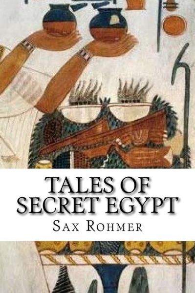 Cover for Professor Sax Rohmer · Tales of Secret Egypt (Paperback Book) (2017)