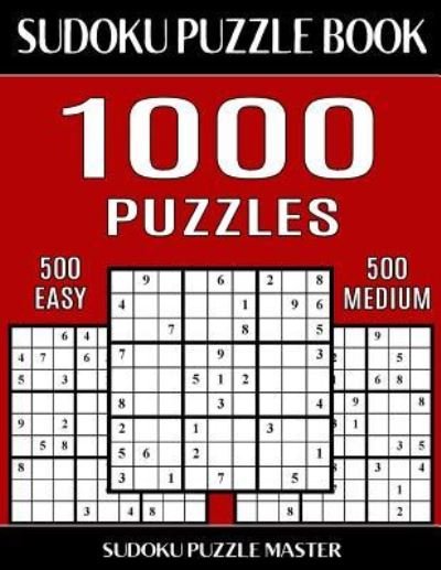 Cover for Sudoku Puzzle Master · Sudoku Puzzle Book 1,000 Puzzles, 500 Easy and 500 Medium (Pocketbok) (2017)