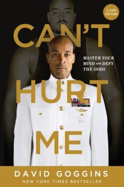 Cover for David Goggins · Can't Hurt Me: Master Your Mind and Defy the Odds - Clean Edition (Paperback Book) (2020)