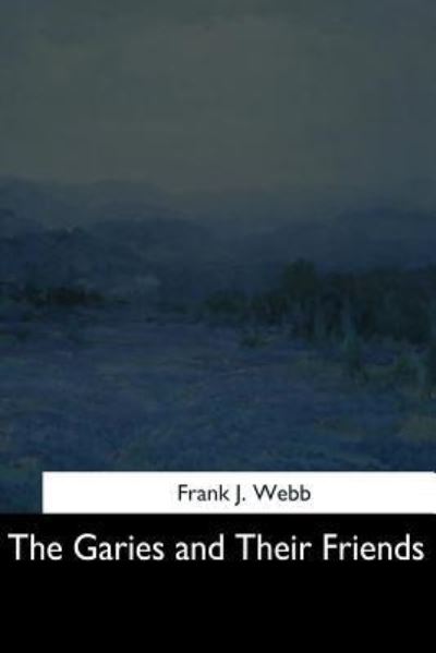 Cover for Frank J. Webb · The Garies and Their Friends (Paperback Book) (2017)