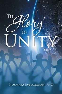 Cover for Nosayaba Evbuomwan · The Glory of Unity (Paperback Book) (2018)
