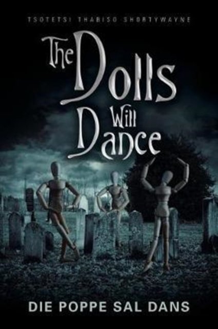 Cover for Tsotetsi Thabiso Shortywayne · The Dolls Will Dance (Taschenbuch) (2017)