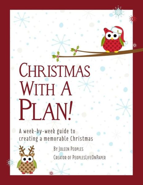 Cover for Joleen Peoples · Christmas with a Plan! a Week-By-Week Guide to Creating a Memorable Christmas (Paperback Book) (2017)