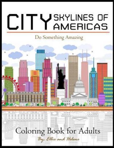 Cover for Ellie and Helene · City Skylines of Americas Coloring Book for Adults (Paperback Book) (2017)