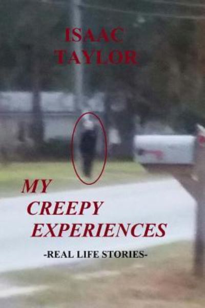 Cover for Isaac Taylor · My Creepy Experiences (Taschenbuch) (2017)