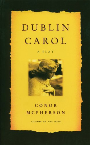 Dublin Carol - Conor Mcpherson - Books - Theatre Communications Group - 9781559361859 - April 1, 2000