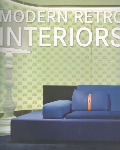 Cover for Daniela Santos Quartino · Modern Retro Interiors (Paperback Book) (2013)