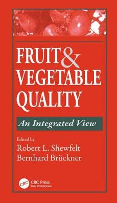 Cover for Robert L. Shewfelt · Fruit and Vegetable Quality: An Integrated View (Hardcover Book) (2000)