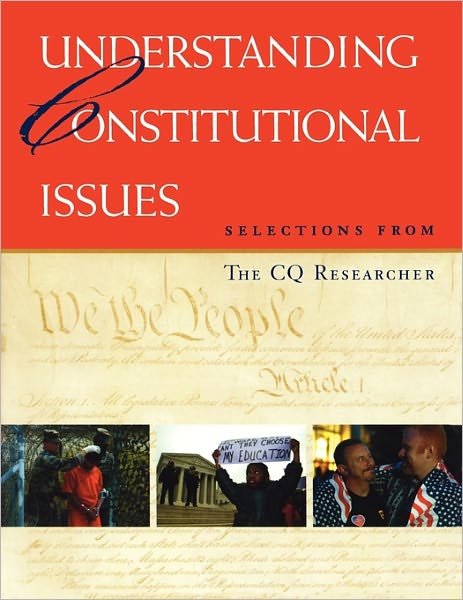 Cover for Cq Press · Understanding Constitutional Issues: Selections from The CQ Researcher - CQ Reasearcher Library (Taschenbuch) [Revised Ed. edition] (2004)