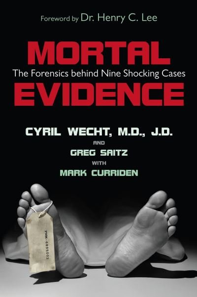 Cover for Cyril H. Wecht · Mortal Evidence: The Forensics Behind Nine Shocking Cases (Paperback Book) (2007)