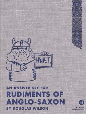 Cover for Douglas Wilson · Anglo-Saxon rudiments answer key (Book) (2012)