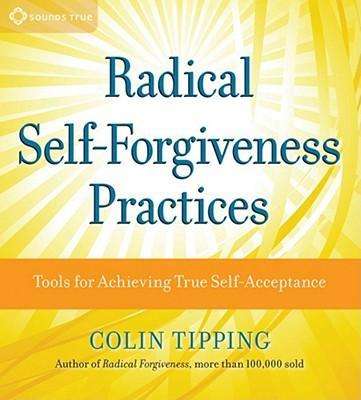 Cover for Colin Tipping · Radical Self-Forgiveness Practices (Audiobook (CD)) (2010)