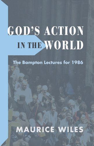 Cover for Maurice Wiles · God's Action in the World: the Bampton Lectures for 1986 (Taschenbuch) (2010)