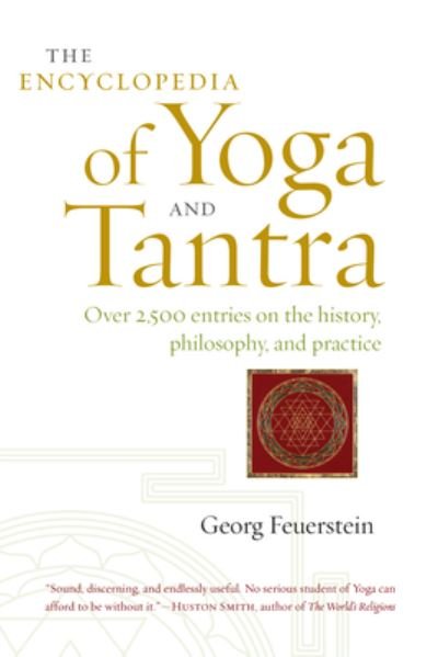 Cover for Feuerstein, Georg, PhD · The Encyclopedia of Yoga and Tantra (Pocketbok) (2022)