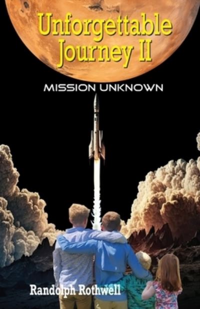 Cover for Randolph Rothwell · Unforgettable Journey II, Mission Unknown (Book) (2023)