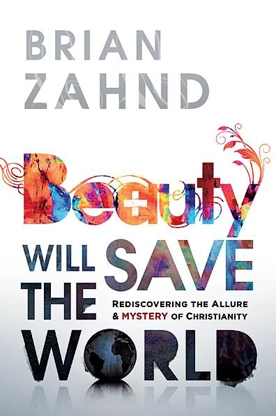 Cover for Brian Zahnd · Beauty Will Save the World (Taschenbuch) (2012)