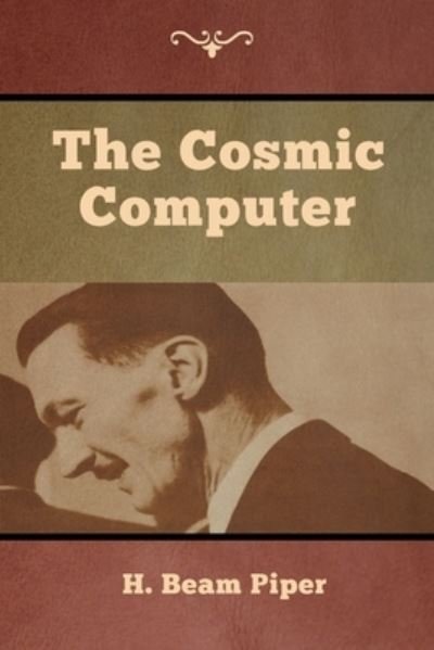 Cover for H Beam Piper · The Cosmic Computer (Taschenbuch) (2019)