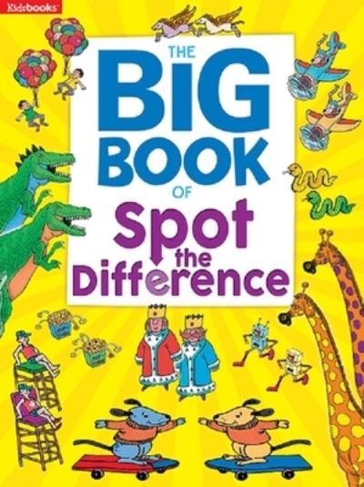 Cover for Kidsbooks · Big Book of Spot the Differenc (Book) (2019)