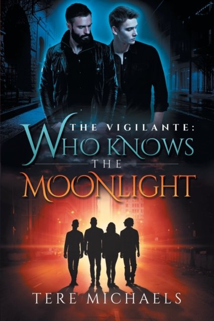 Cover for Tere Michaels · Who Knows the Moonlight - Vigilante (Paperback Book) (2021)