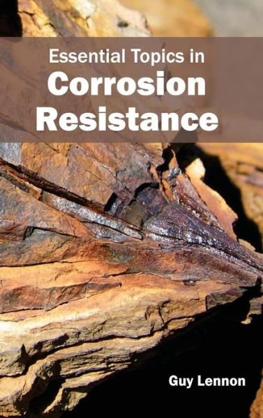 Cover for Guy Lennon · Essential Topics in Corrosion Resistance (Hardcover Book) (2015)