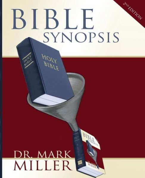 Bible Synopsis - Mark Miller - Livres - Trusted Books - 9781632691859 - 23 mai 2014