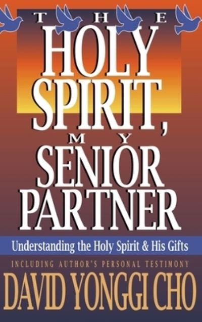 Cover for Paul Y. Cho · Holy Spirit, My Senior Partner (Bok) (1996)