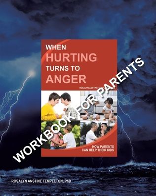 When Hurting Turns to Anger - Rosalyn Anstine Templeton - Książki - Christian Faith Publishing, Inc. - 9781638446859 - 11 listopada 2021