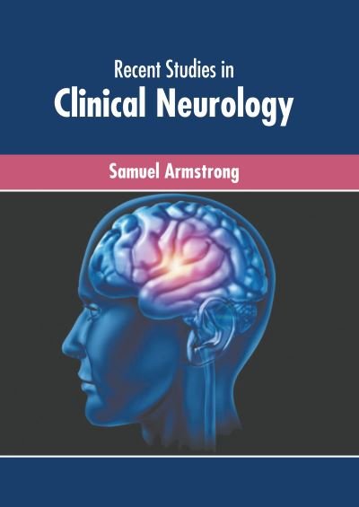 Cover for Samuel Armstrong · Recent Studies in Clinical Neurology (Innbunden bok) (2022)