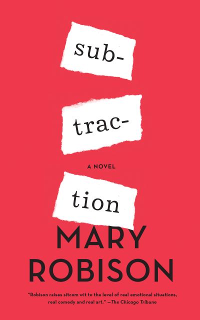 Cover for Mary Robison · Subtraction (Paperback Book) (2018)