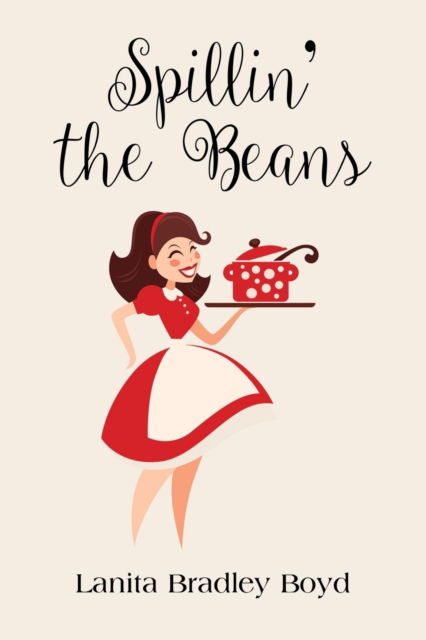 Cover for Lanita Bradley Boyd · Spillin' The Beans (Paperback Book) (2019)