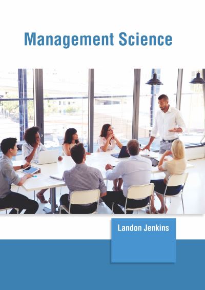 Management Science - Landon Jenkins - Books - Clanrye International - 9781647260859 - March 1, 2022