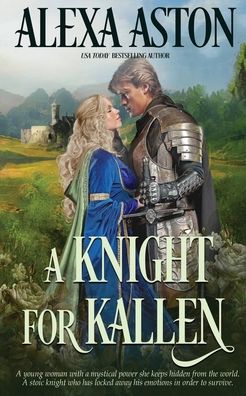 A Knight for Kallen - Alexa Aston - Livros - Oliver-Heber Books - 9781648391859 - 22 de fevereiro de 2022