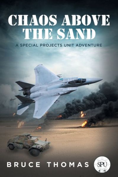 Chaos Above the Sand - Bruce Thomas - Książki - Fulton Books - 9781649521859 - 26 sierpnia 2021