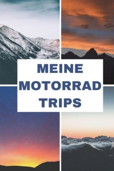 Cover for Motorbike Publishing · Meine Motorrad Trips (Paperback Book) (2020)