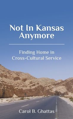 Cover for Carol B. Ghattas · Not in Kansas Anymore (Book) (2022)