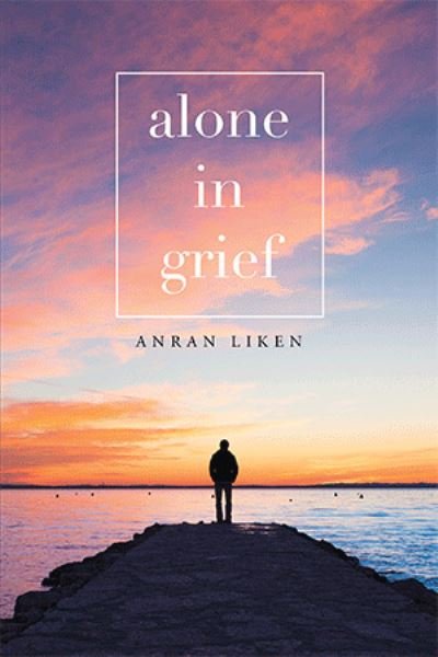 Cover for Anran Liken · Alone in Grief (Bok) (2021)