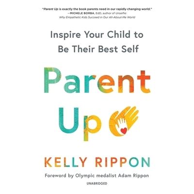 Parent Up - Kelly Rippon - Muzyka - Blackstone Publishing - 9781665035859 - 16 marca 2021