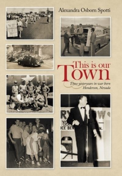 Cover for Alexandra Osborn Spotti · This Is Our Town (Hardcover Book) (2021)
