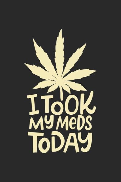 Cover for Cbd Kalender · I Took My Meds Today (Paperback Book) (2019)