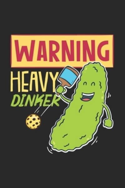 Cover for Funny Notebooks · Warning Heavy Dinker (Paperback Book) (2019)