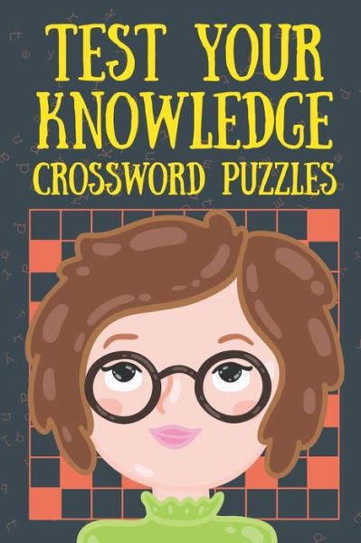 Cover for Speedy Publishing · Test Your Knowledge Crossword Puzzles (Paperback Book) (2015)