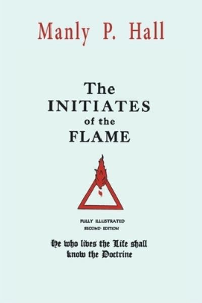 Cover for Manly Hall · Initiates of the Flame (N/A) (2022)