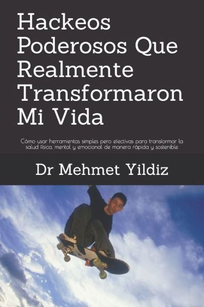 Cover for Yildiz · Hackeos Poderosos Que Realmente Transformaron Mi Vida (Paperback Bog) (2019)