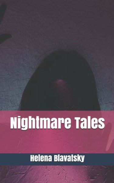 Cover for Helena Blavatsky · Nightmare Tales (Paperback Book) (2019)