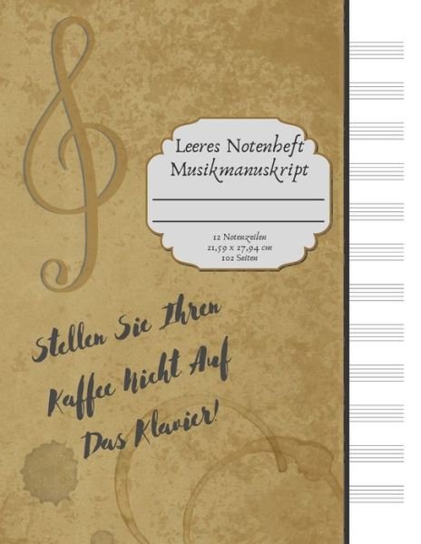 Leeres Notenheft Musikmanuskript - Odd Riley Music - Bøger - INDEPENDENTLY PUBLISHED - 9781706772859 - 9. november 2019