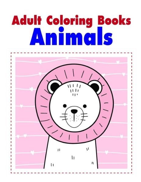 Cover for Lucky Me Press · Adult Coloring Books Animals (Paperback Book) (2019)