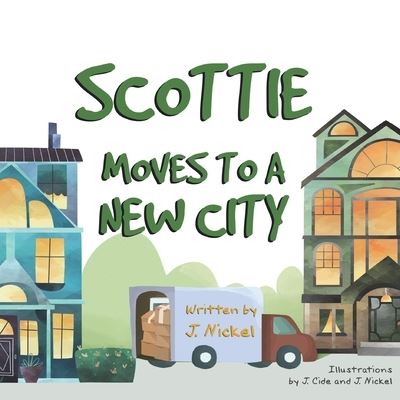 Cover for J Nickel · Scottie Moves to a New city (Taschenbuch) (2019)